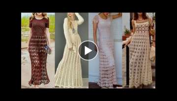 Attractive and trending crochet pattern Crochet Long Maxi Dresses party wear collection 2022