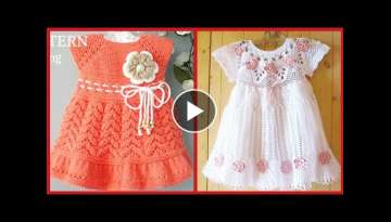 Top Stylish Hand Knitted Baby dress and Crochet baby frocks Designs Collection