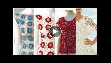 Crochet Most adorable Ladies Tops made with attractive Lace Flower Patterns