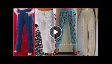 Latest & Stylish Crochet Trouser//Pants Designs Ideas 2022
