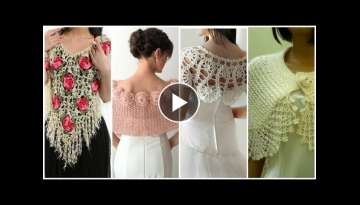 Latest stylish & Beautiful crochet knitted fancy caplet shawl scarf design for high fashion ladi... Latest stylish & Beautiful crochet knitted fancy caplet shawl scarf design for high fashion ladi...