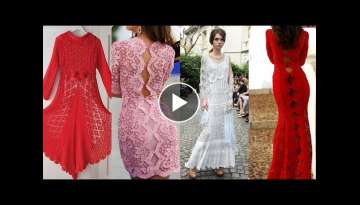 Latest new stylish unique and beautiful crochet handmade disgner ladies dress collection