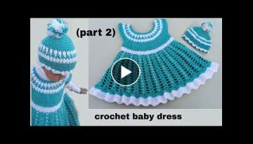 Easy crochet baby dress/frock for girls (2 years). Baby frock (Part 2).