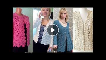 Most demanding crochet hand made jacket designs and pattern for girls with new ideas